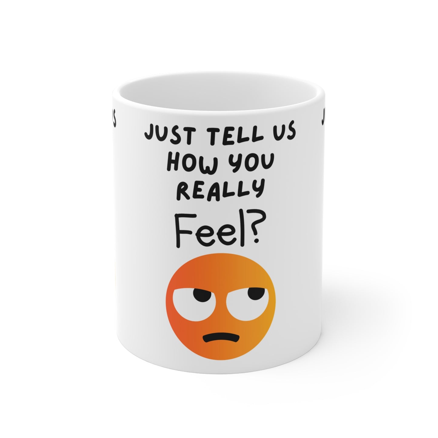 How You Really Feel Mug 11oz