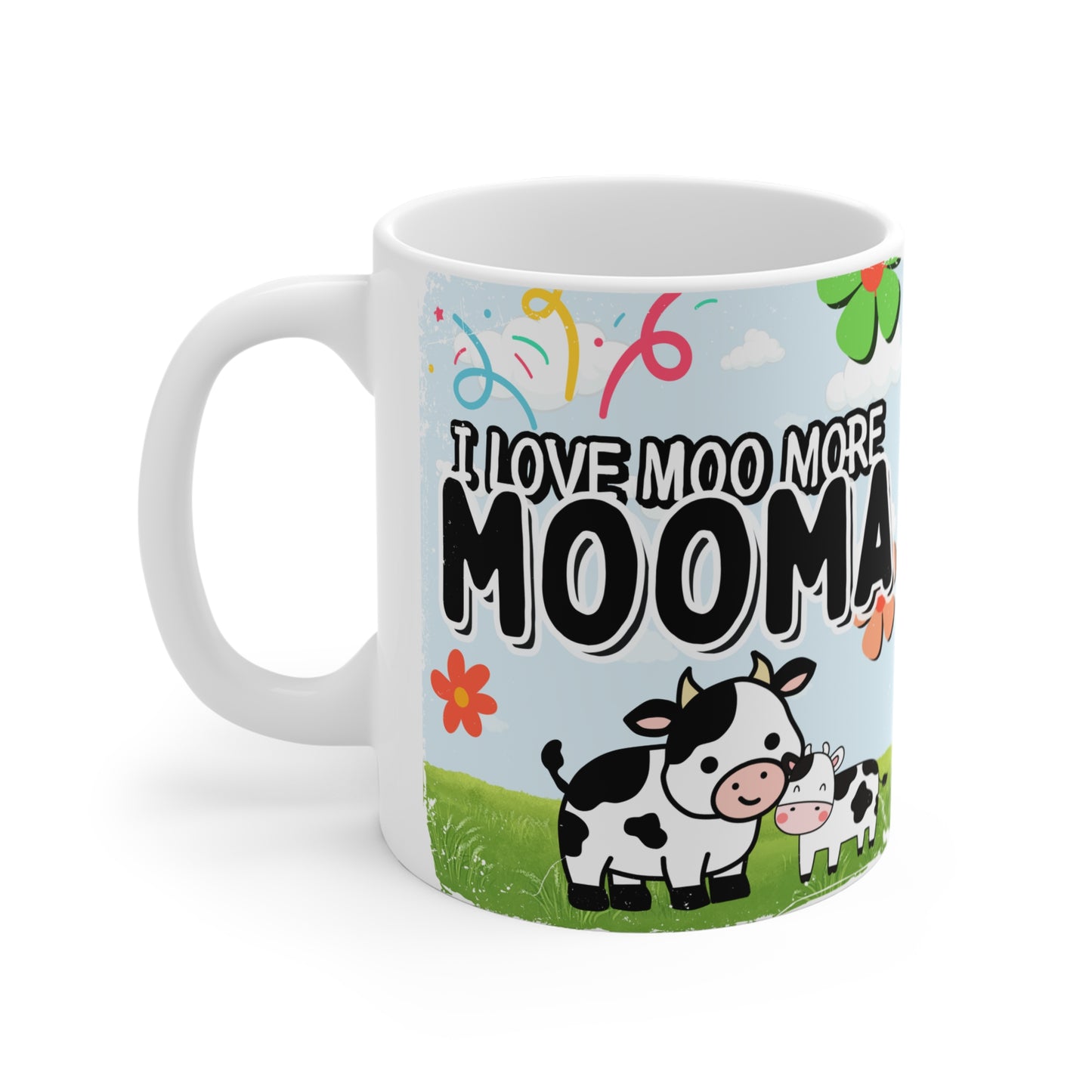 I Love You More Mooma White