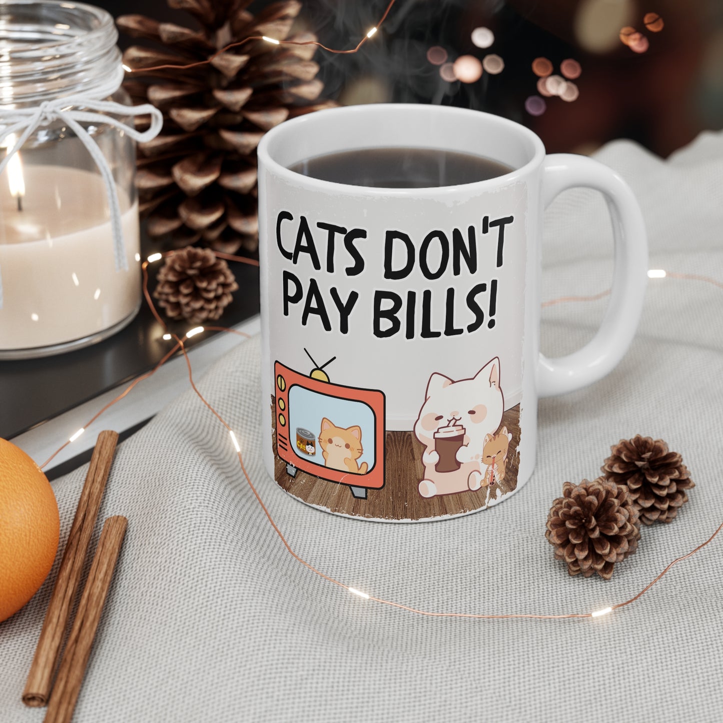 Cats Don't Pay Bills Mug 11oz