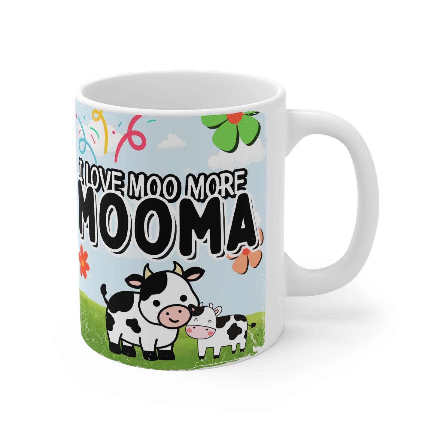 I Love You More Mooma White