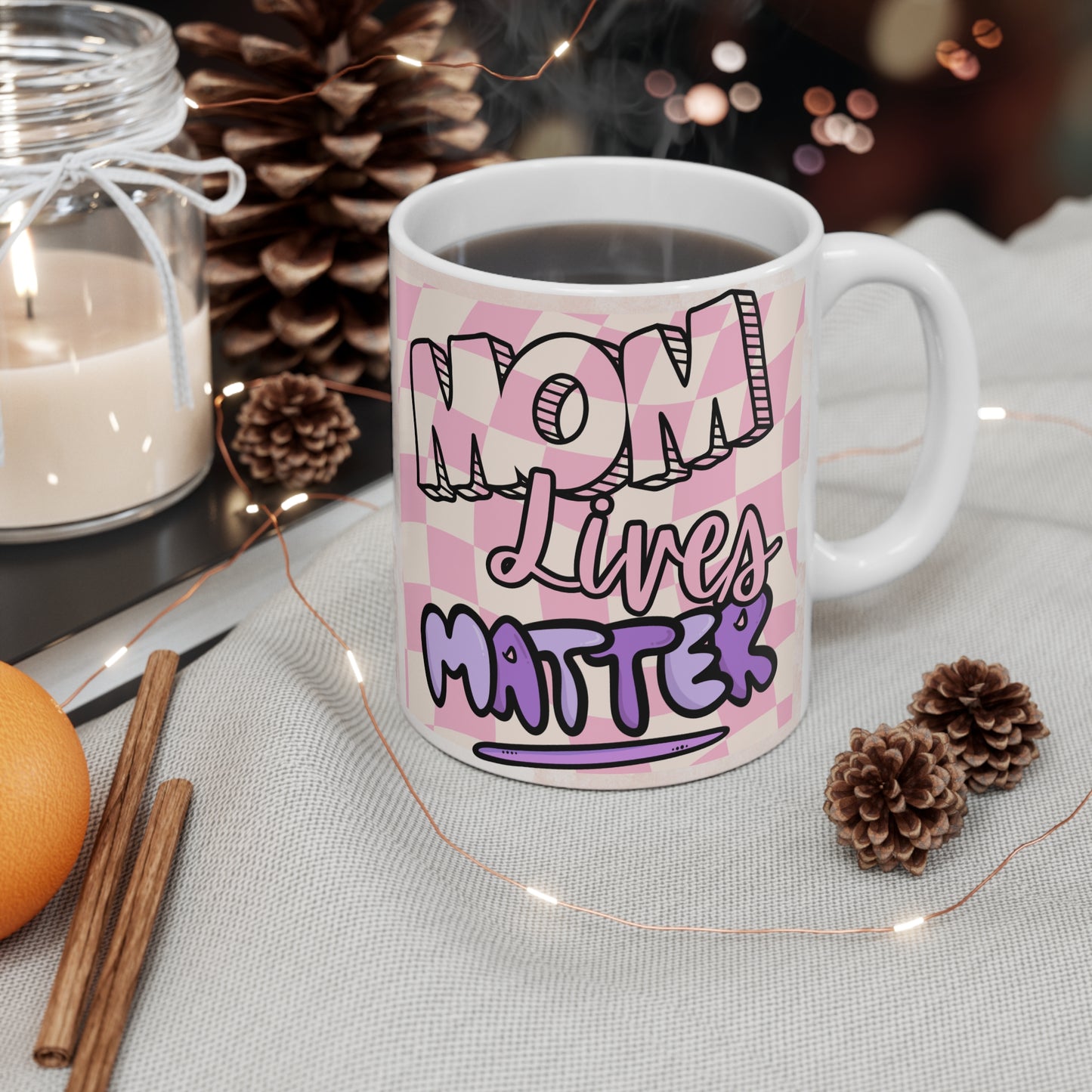 Mom Lives Matter Mug