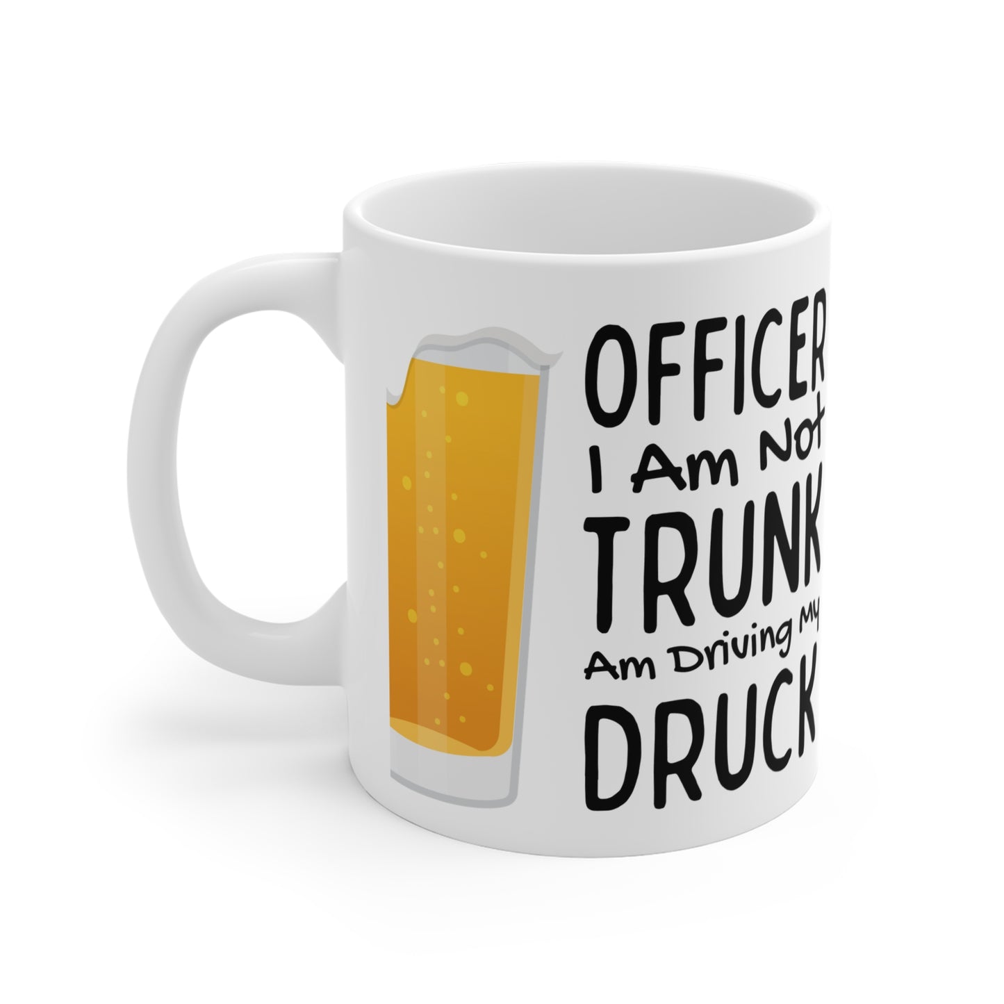 Officer I Am Not Trunk Mug 11oz