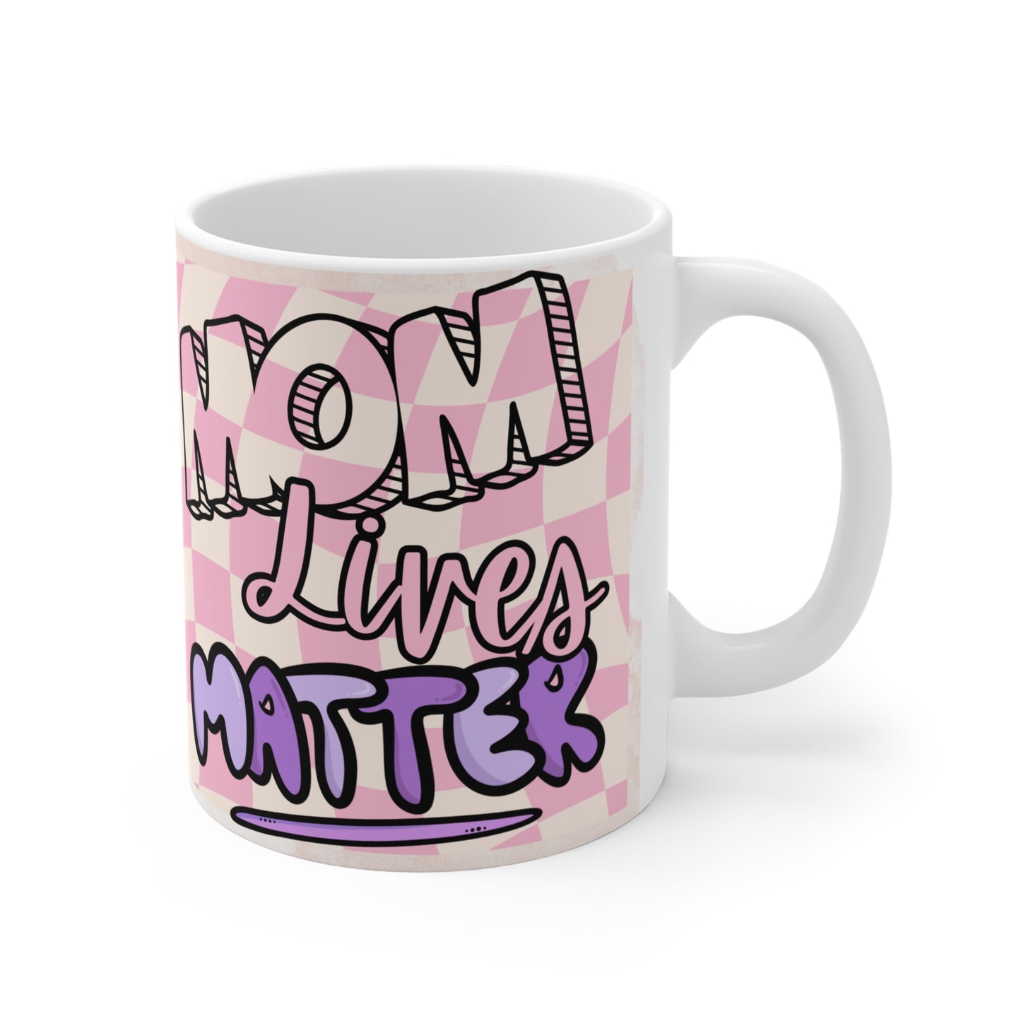 Mom Lives Matter Mug