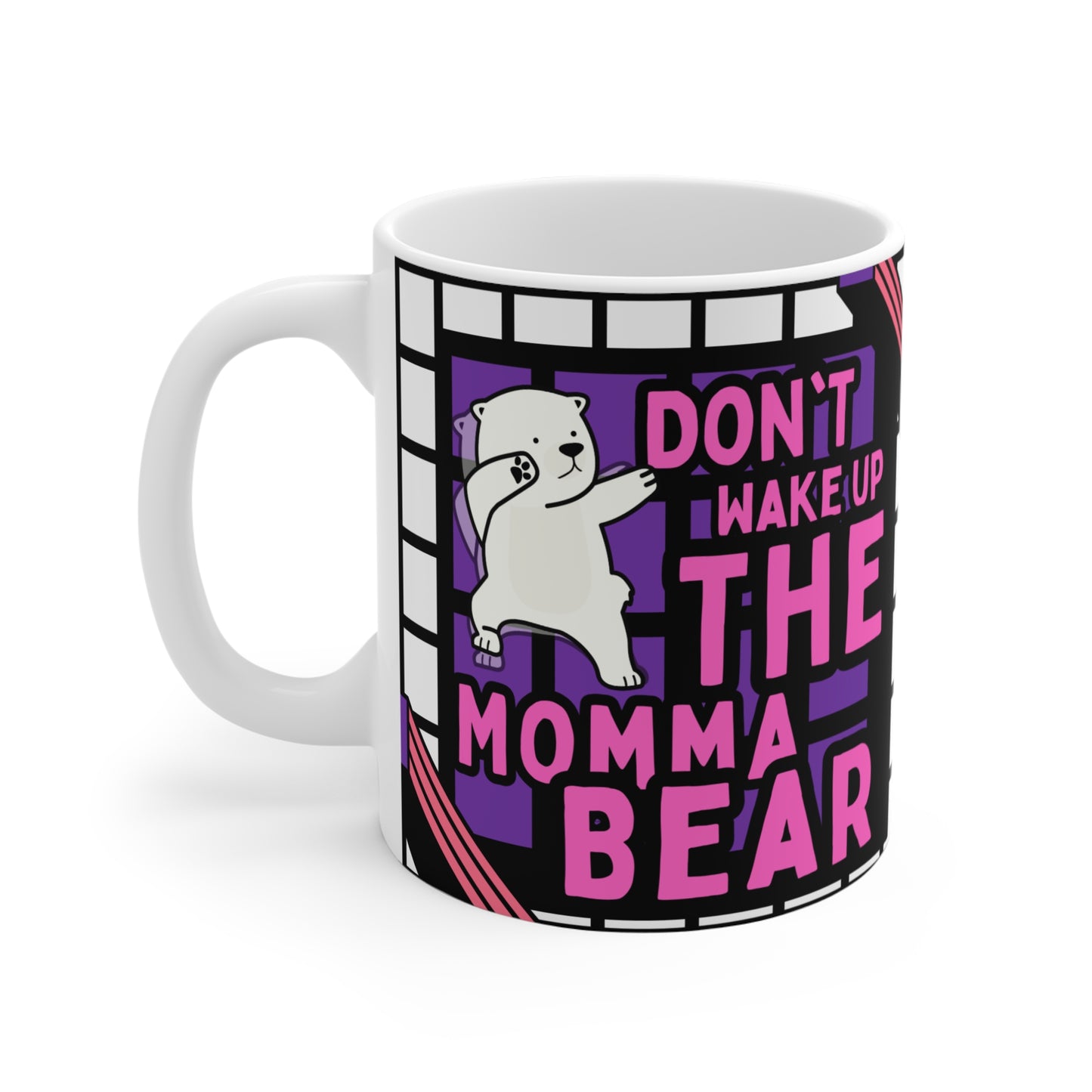 Don't Wake Up The Momma Bear Mug