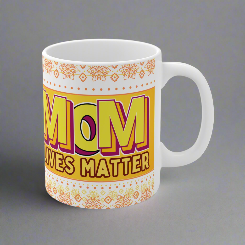 Mom Lives Matter Mug