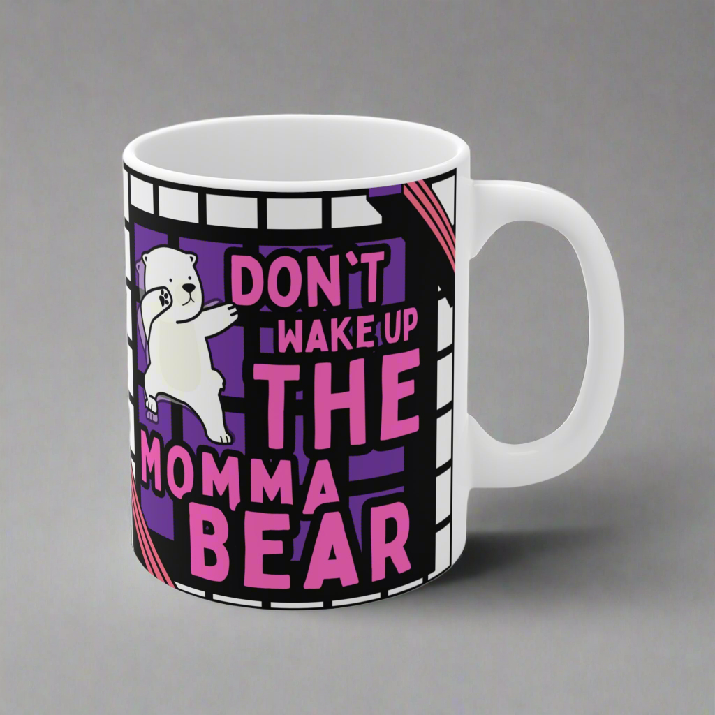 Don't Wake Up The Momma Bear Mug