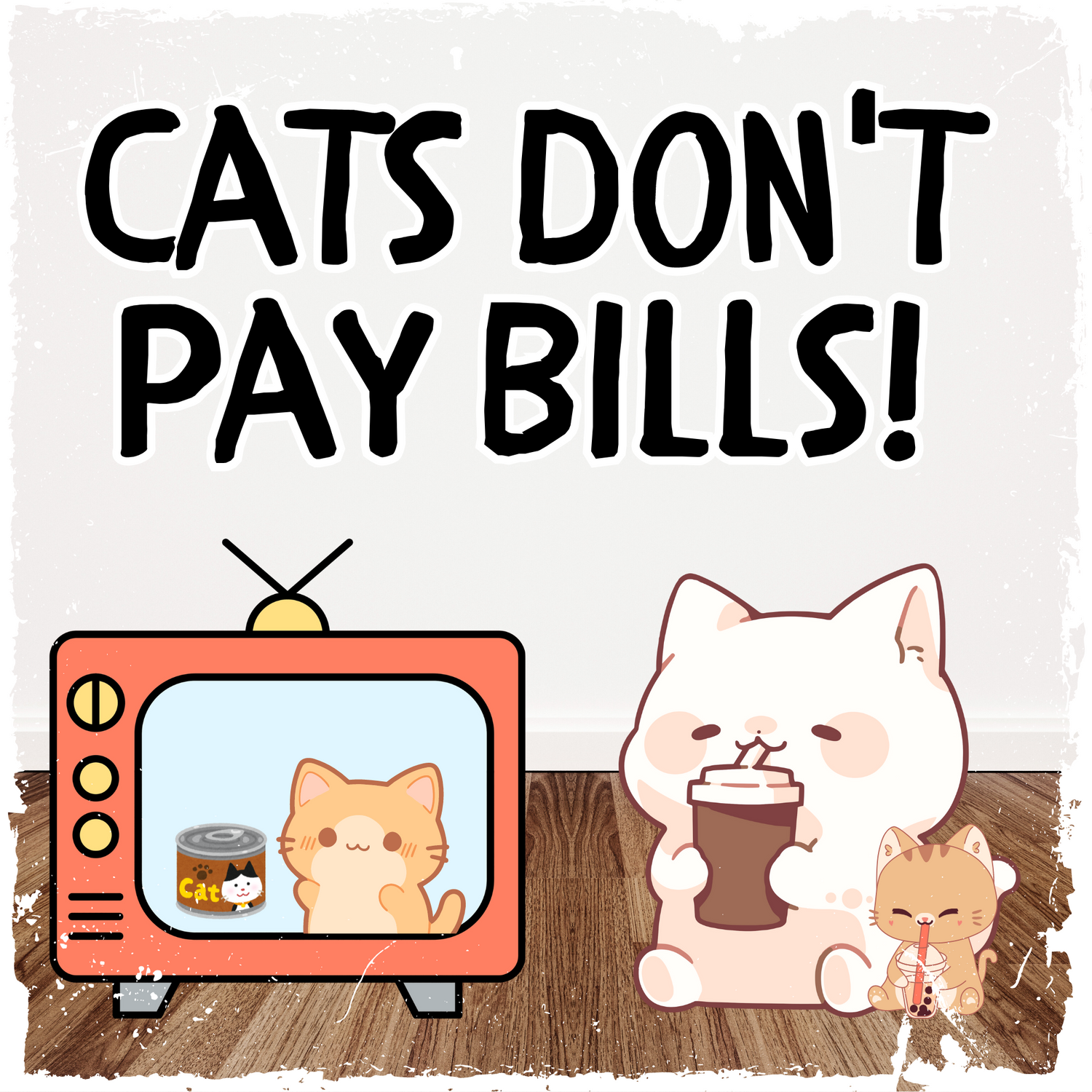 Cats Don't Pay Bills