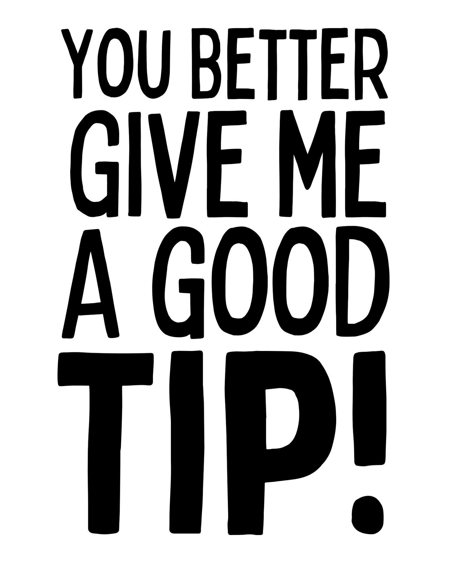 Better Leave A Good Tip