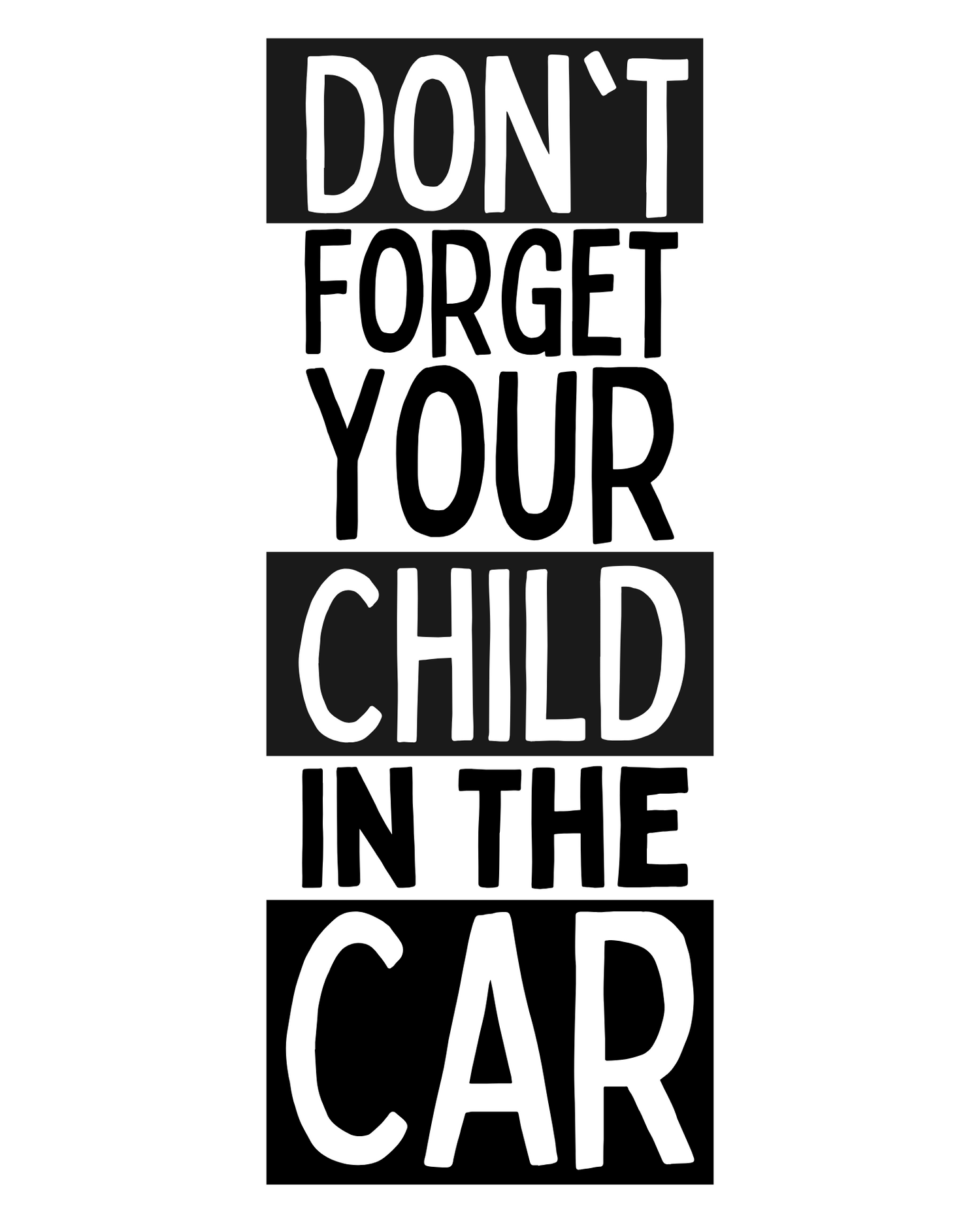 Don't Forget Your Child