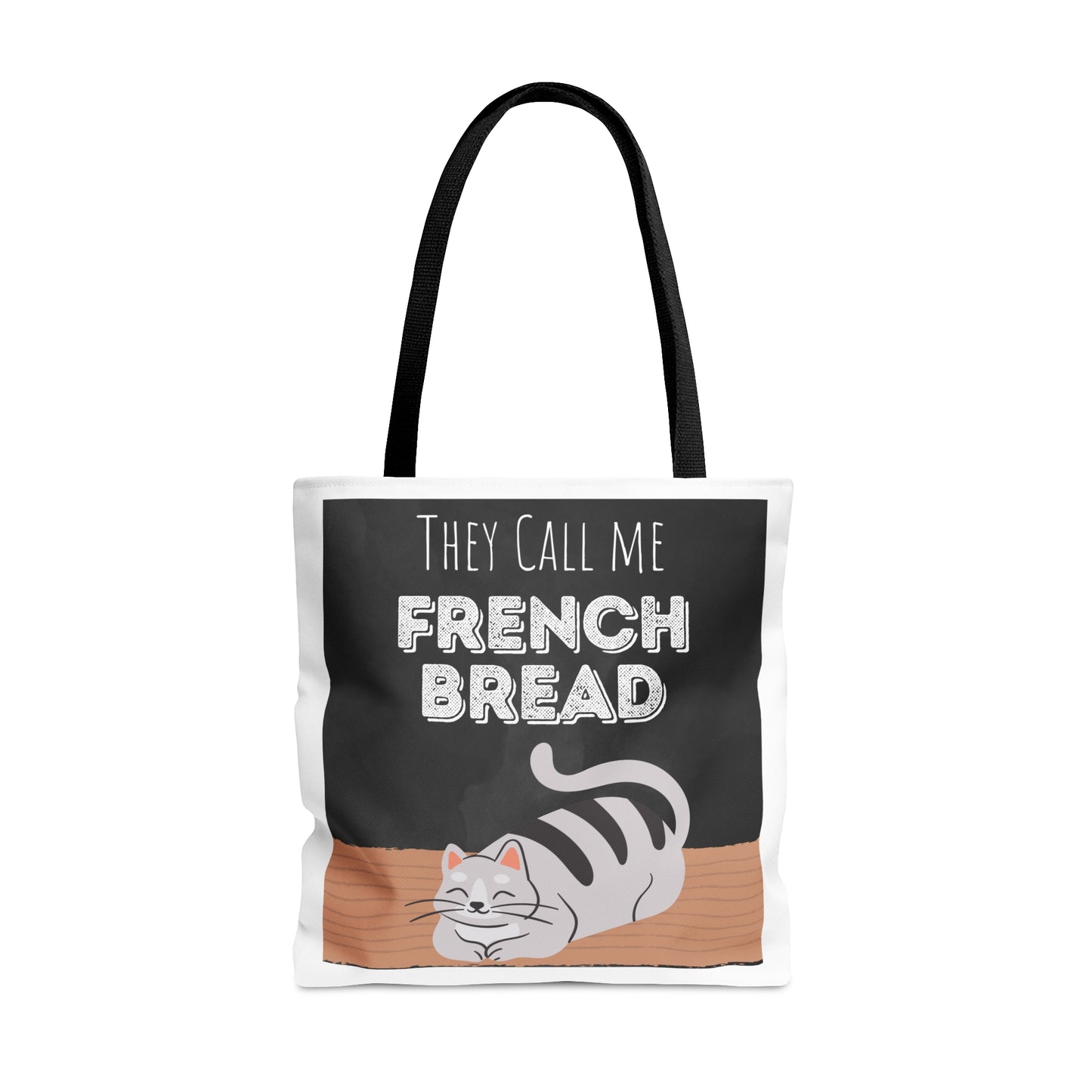 They call me French Bread.