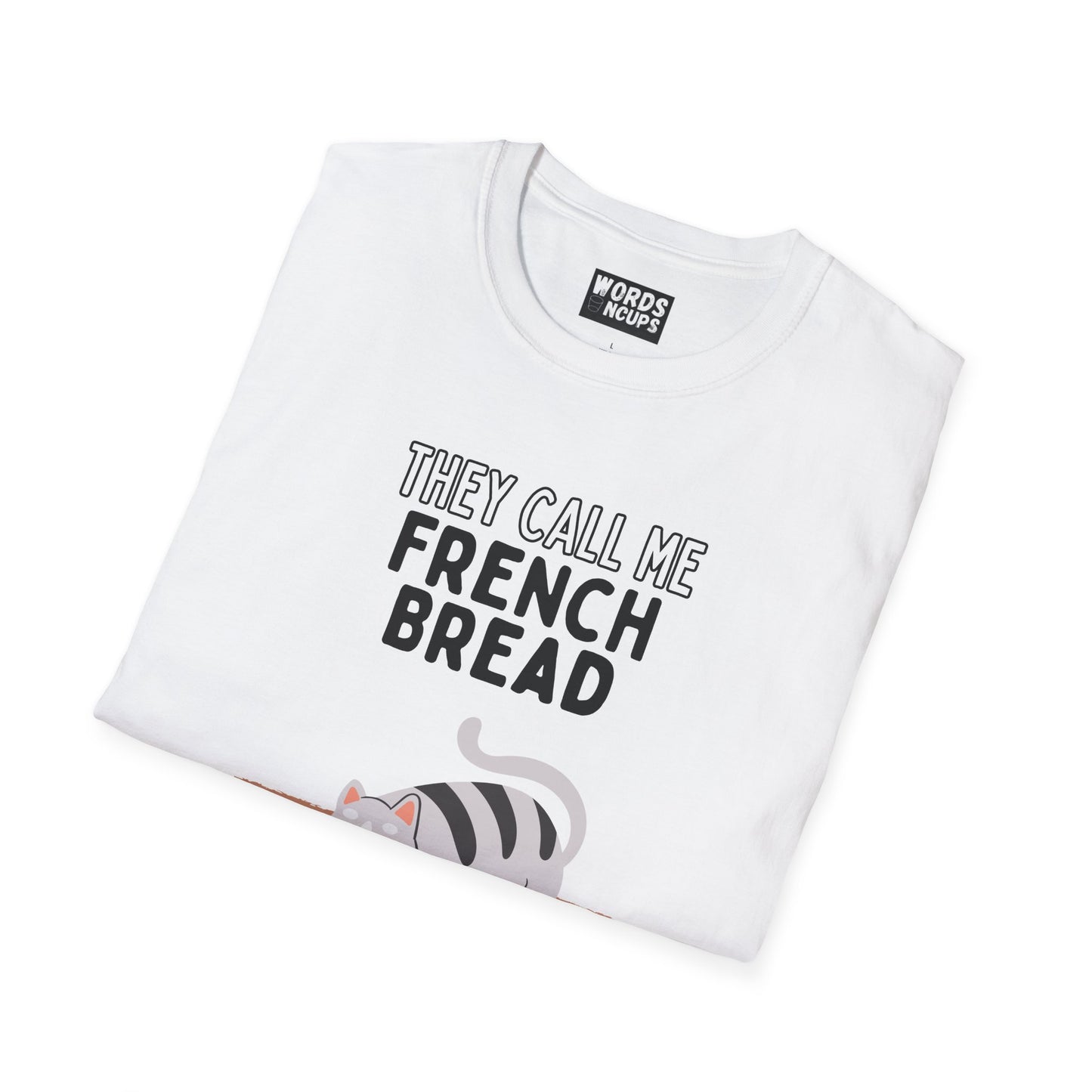 They call me French Bread.