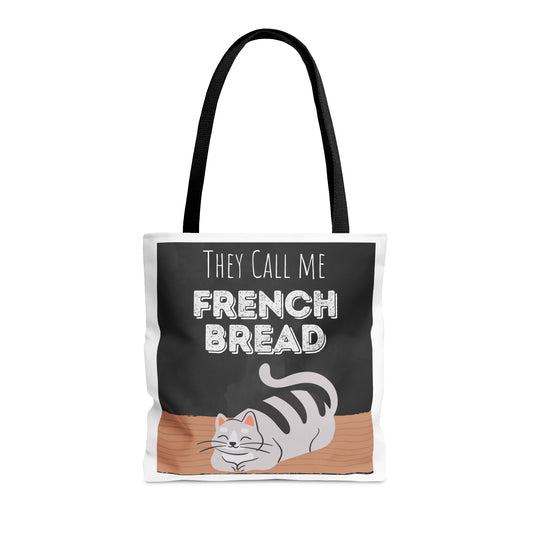 They call me French Bread.