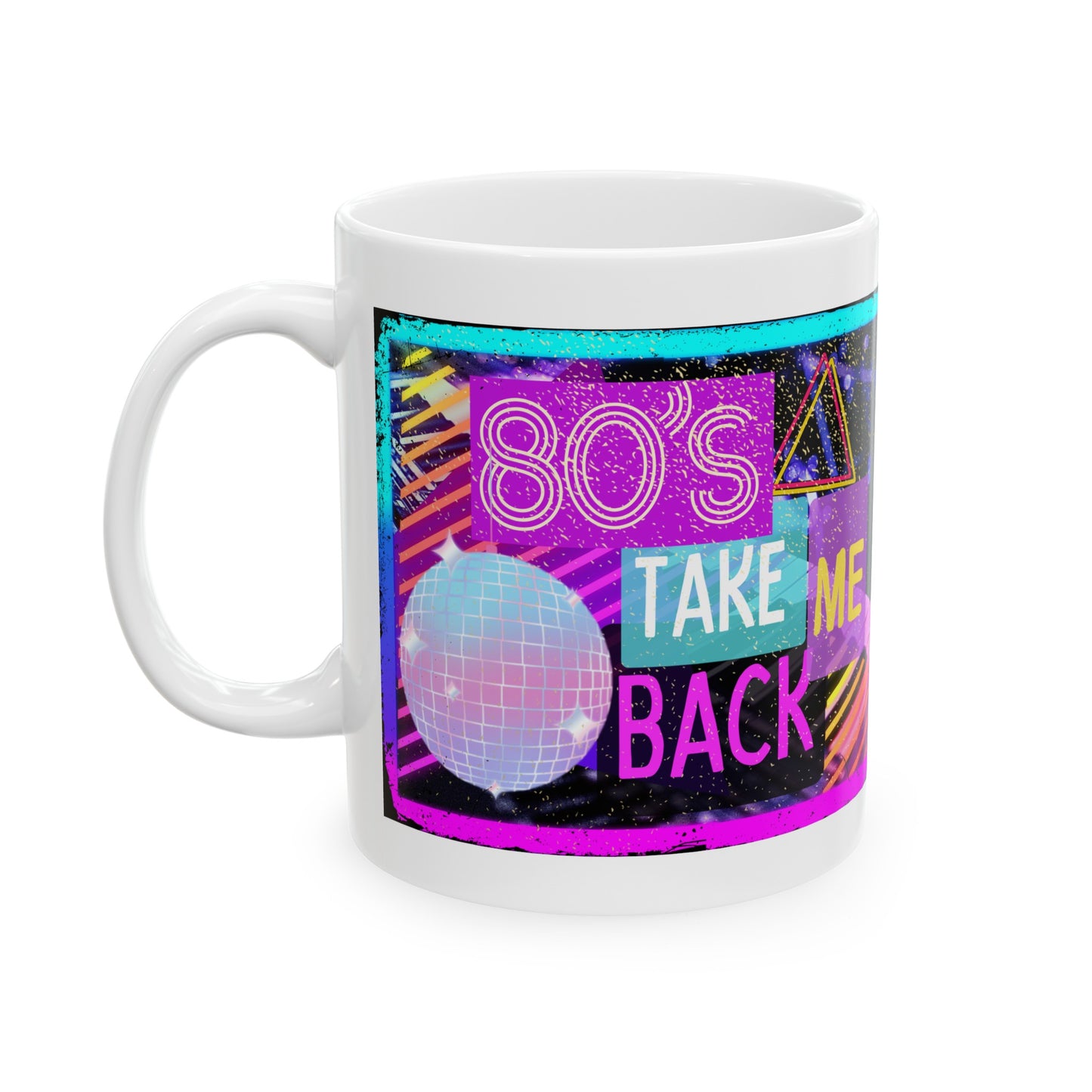 80's Take Me Back, Coffee Mug