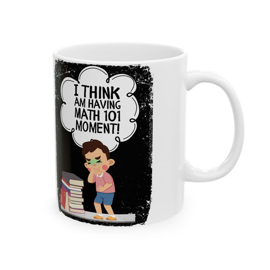 Math 101 Moment 110z Mug