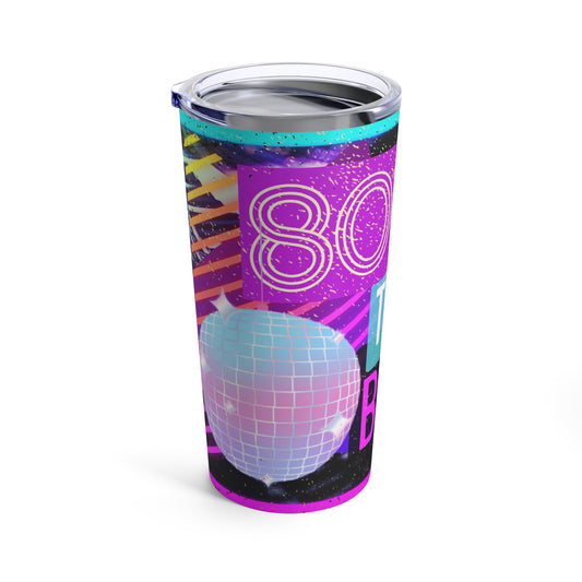 80's Take Me Back, Tumbler 20oz