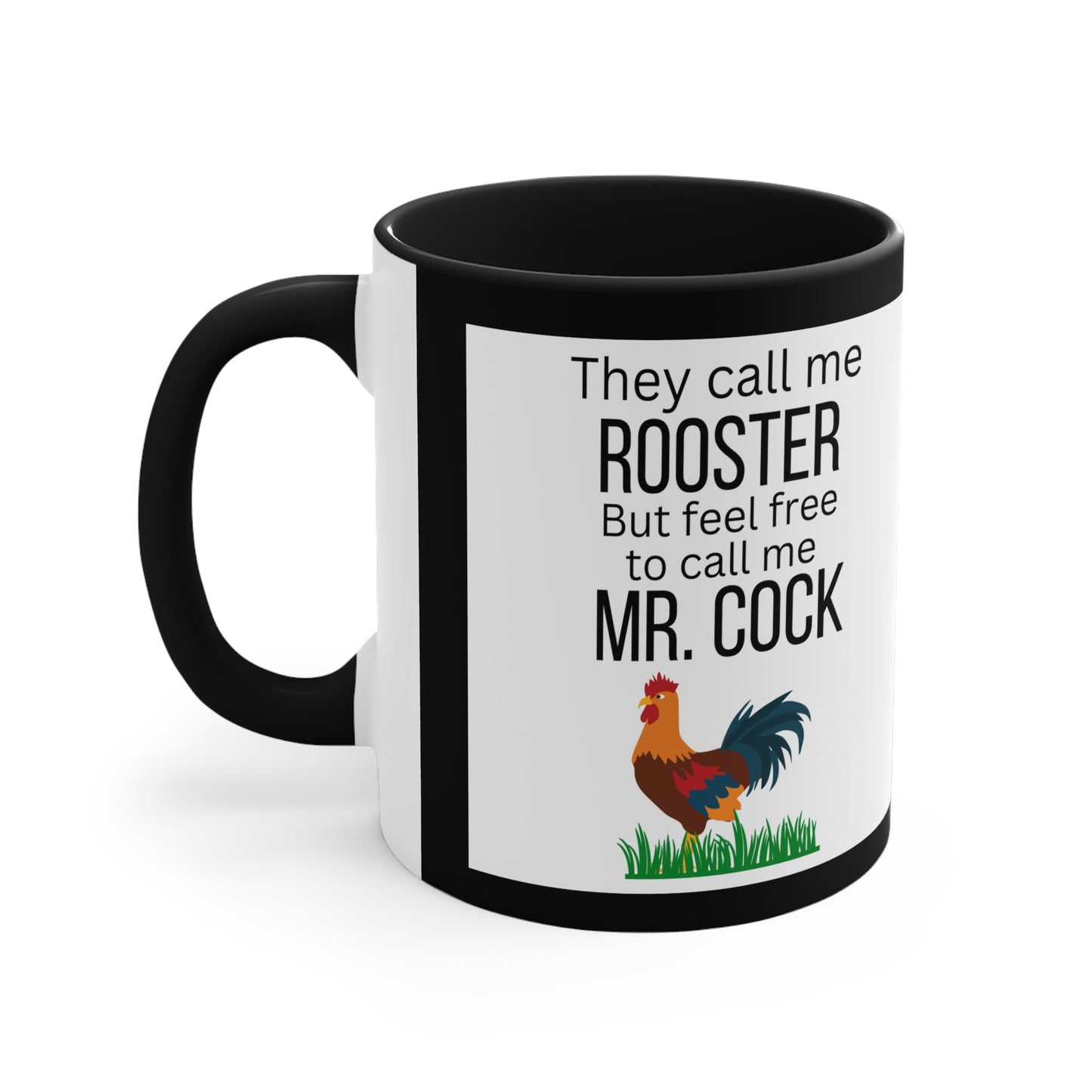 They call me rooster.