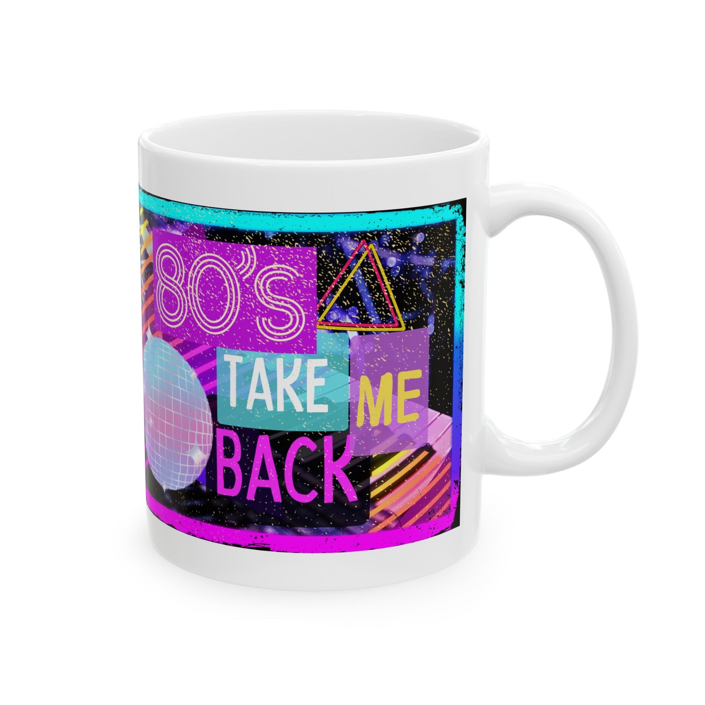 80's Take Me Back, Coffee Mug