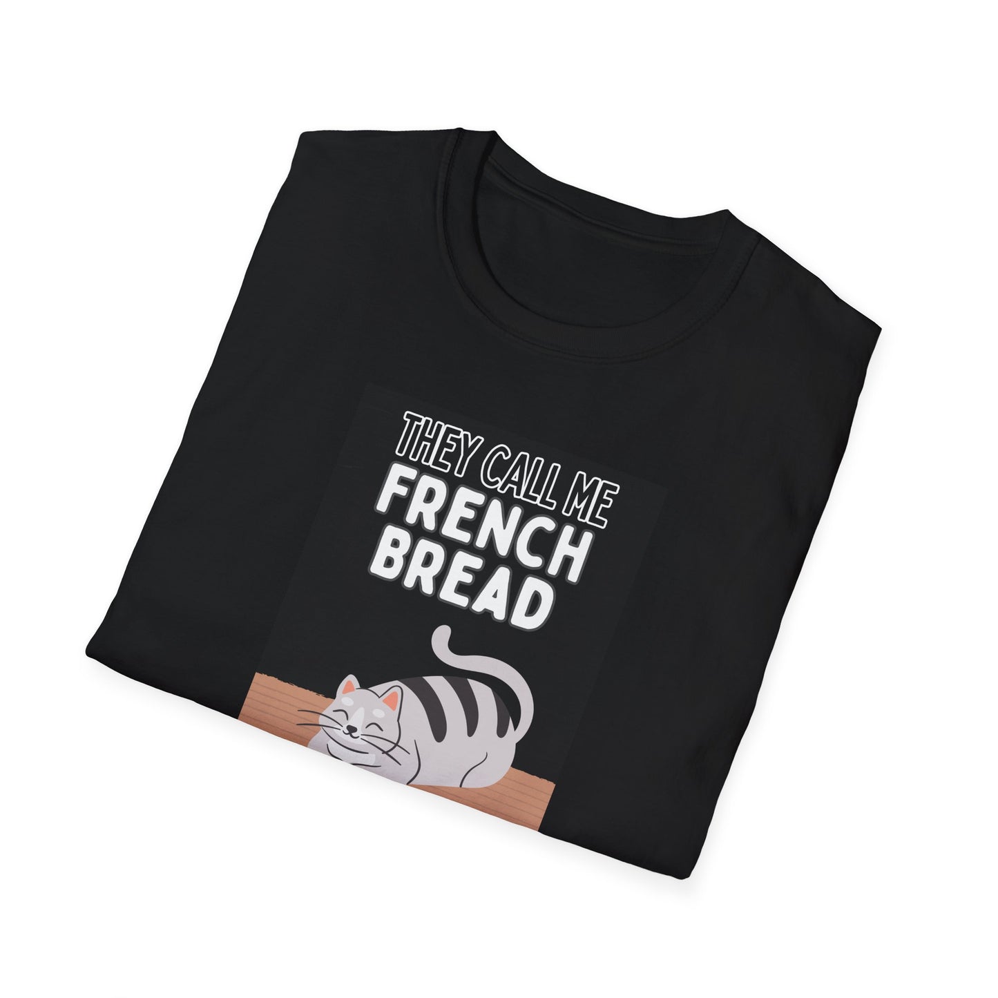 They call me French Bread.