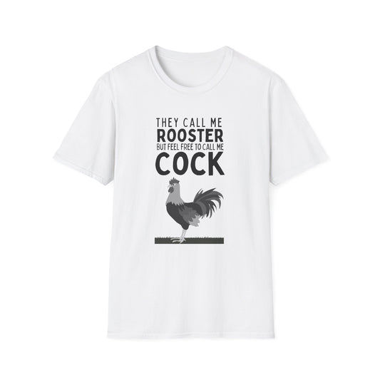 They Call me Rooster.