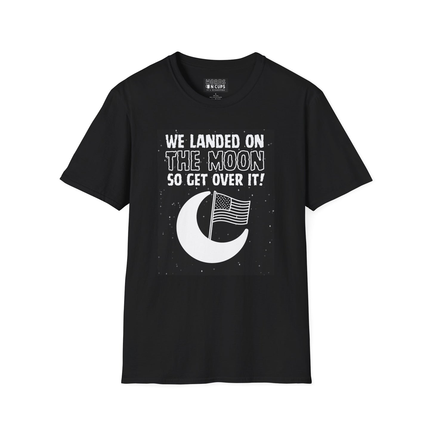 We Landed On The Moon. T-Shirt.