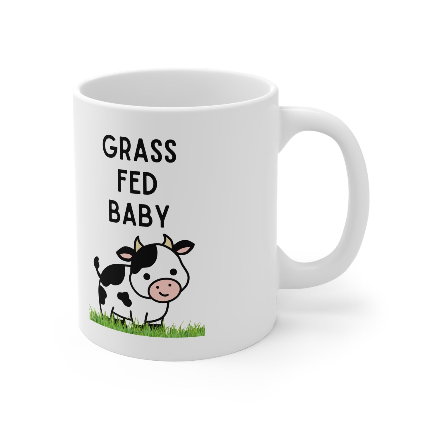 Grass Fed Baby.