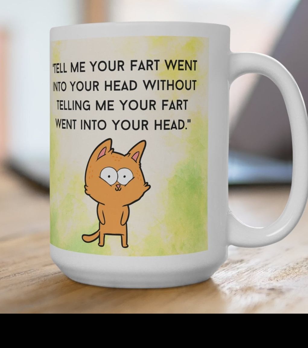 Tell me your fart. Funny Cups.